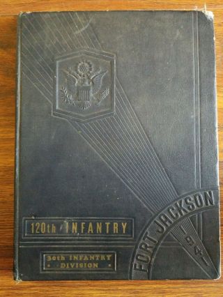 Fort Jackson,  Sc 120th Infantry 1941 Army Review Book 30th Infantry Division