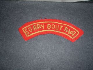 Arvn Made Novelty Tab Patch For Us Special Forces Sorry Bout That