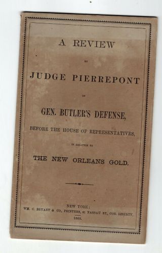 1865 Judge Pierrepont Defense Gen Butler Regarding Orleans Gold