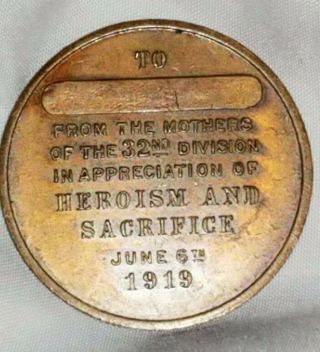 WWI 1919 Veteran Medal Token 32nd Division Mothers HEROISM & SACRIFICE 4