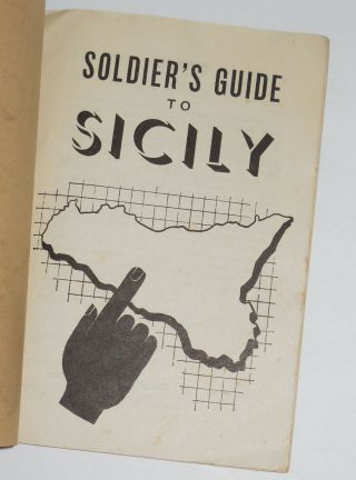 Soldier ' s Guide To Sicily WWII 1943 Booklet w/ Map Foreword by Dwight Eisenhower 2