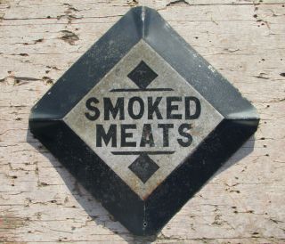 SMOKED MEATS METAL SIGN VINTAGE BBQ MEAT SMOKEHOUSE FARM BARN antique amish old 3