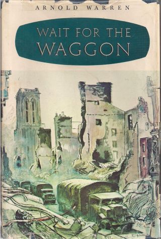 Wait For The Waggon By Arnold Warren (story Of The R.  C.  A.  S.  C.  1901 - 1961)