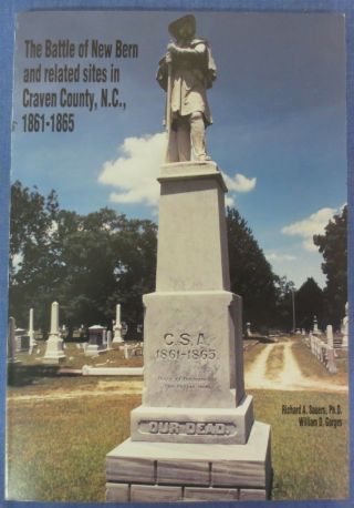 Civil War:the Battle Of Bern And Related Sites In Craven County,  Nc,  1861 - 1865