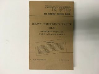 Tm 9 - 796 Heavy Wrecking Truck M1a1,  Kenworth Model 573,  Ward Lafrance Series 5.