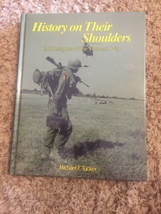 Vietnam Boook History On Their Shoulders Army Book