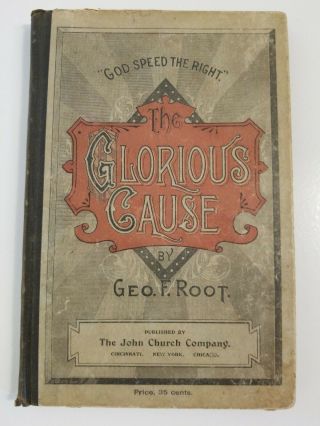 1888 Civil War Sheet Music Glorious Clause By Geo.  F.  Root " Godspeed The Right "