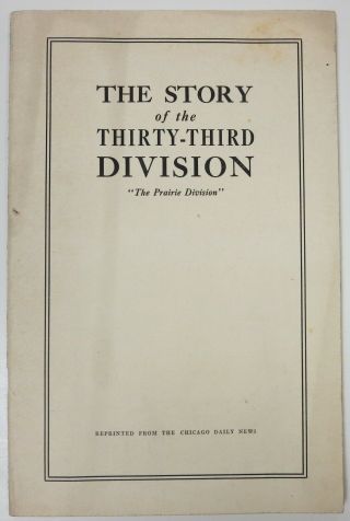 Ww1 Vintage Booklet The Story Of The 33rd Infantry Division Unit History 1919