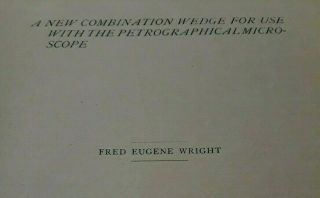 1902 Booklet " Combination Wedge For Petrographical Microscope " Fred E Wright