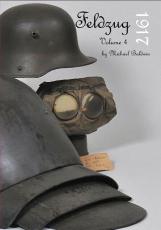 Wwi German Uniforms,  Helmets & Equipment Book: Feldzug 1917