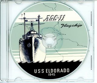 Uss Eldorado Agc 11 Flagship Cruise Book Wwii 1944 - 1945 On Cd Navy Usn