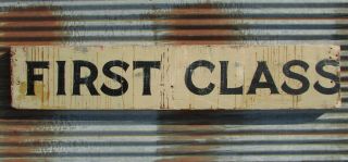 Old Wooden First Class Handpainted Sign Mail Railroad Vintage Passenger Train