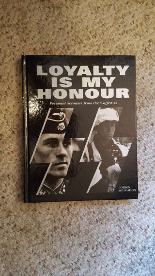 Loyalty Is My Honor Honour German Germany Ww2 Wwii Waffen - Ss Photo Book Oop