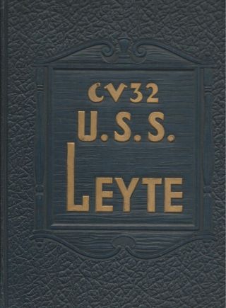 ☆ Uss Leyte Cv - 32 Maiden Deployment Cruise Book Year Log 1946 - Navy ☆