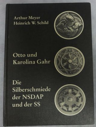 1993 German Collector Reference Book Die Silberschmiede Der Nsdap Und Der Ss