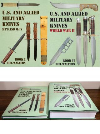 Book One And Book Two " Us & Allied Military Knives ",  873 Pages By Bill Walters