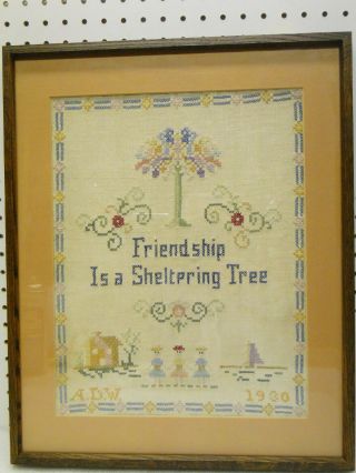 1930 Wood Framed Cross Stich Sampler 21in X 17in Friendship Is A Sheltering Tree