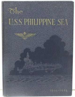 The Story Of The Uss Philippine Sea (cv - 47) 1948 Cruise Book In The Mediterran