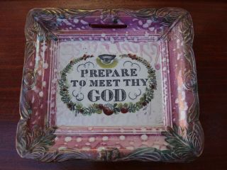 Antique Sunderland Lustre Ware Pottery Wall Plaque C1860 " Prepare To Meet Thy.  "