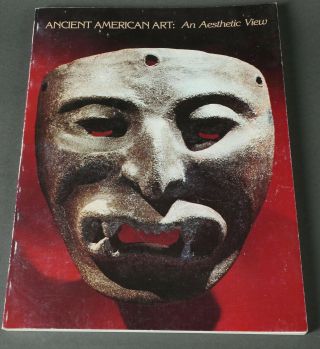 Book: Ancient American Art: An Aesthetic View 1981