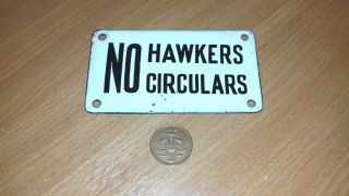 Vintage Enamel Door Sign: No Hawkers / Circulars V.  G.  C.