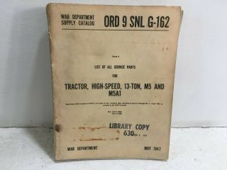 Ord 9 Snl G - 162.  Parts For Tractor,  High - Speed,  13 - Ton,  M5/a1.  1947