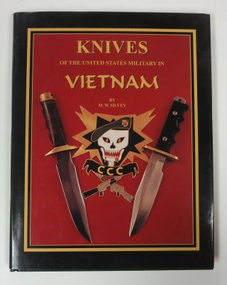 Knives Of The Us Military In Vietnam Book By Mw Silvey 1997 Collector Reference
