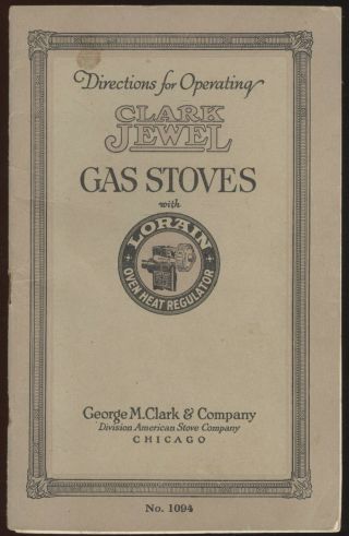 1920 Directions For Operation Of Clark Jewell Gas Stoves,  American Stove Co.