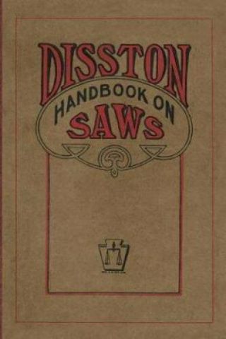 Disston Handbook On Saws By Don Wilwol 9781794613355 |