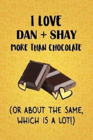 I Love Dan,  Shay More Than Chocolate (or About The Same,  Which.  9781070288338