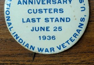 RARE 1936 PIN 60TH ANNIVERSARY CUSTER ' S LAST STAND NATIONAL INDIAN WAR VETERANS 2