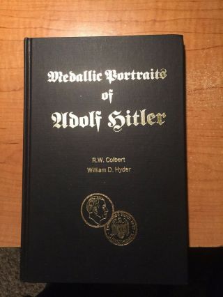 1981 Ww2 Medal Reference Book Medallic Portraits Of Adolf Hitler By Colbert