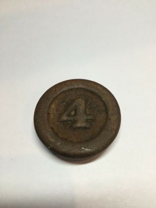 Antique 4 Metal Small Weight 1.  5” Diameter