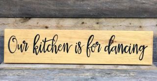 LARGE Rustic Primitive Sign This Kitchen Is For Dancing Country Farmhouse Wood 2