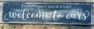 Primitive Handmade Wood Sign Every Family Has A Story Rustic Country Distressed