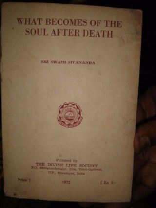 India Old - What Becomes Of The Soul After Death By Sri Swami Sivananda 1972