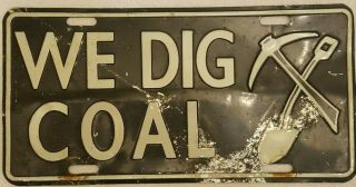We Dig Coal License Plate 2