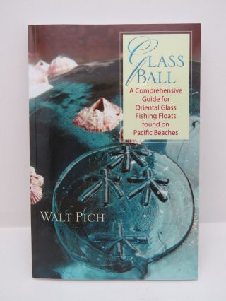 Glass Ball By Walt Pich 2004 Printing Japanese Glass Floats Book Info And Marks