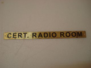 Cert.  Radio Room – Marine Brass Door Sign - Boat/nautical - 12 X 1 Inches (106)