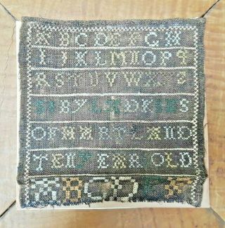 Antique 19th C.  Unframed Miniature Sampler By Ladkins 10 Years Old Needlework