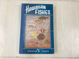 Hawaiian Fishes Spencer W Tinker Vintage Book 1944 Tongg Publishing Co Honolulu
