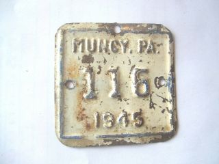 Rare Old,  1945 Metal Bicyle License Plate,  No.  115 From Muncy Pennsylvania
