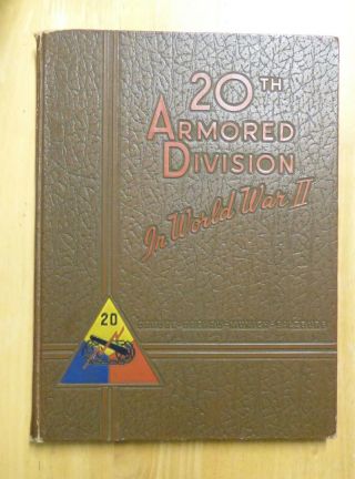 Vintage 20th Armor Division In World War Ii 1945 Albert Love Publishers 1946