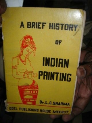 India - A Brief History On Indian Paintings By Dr.  L.  C.  Sharma Illustrated P175