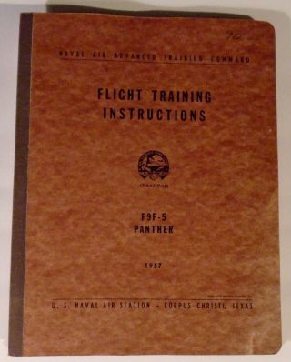 F9f - 5 Panther Flight Training Instruction Book - Orig.  Authentic 1957 Issue