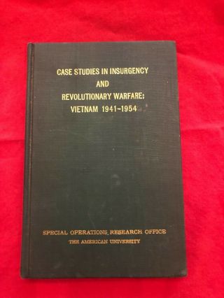 1963 Case Studies In Insurgency And Revolutionary Warfare Vietnam 1941 - 1954