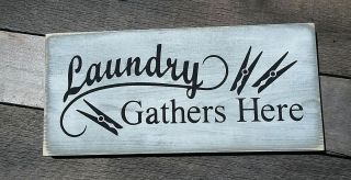 Primitive Handmade Wooden Laundry Gathers Room Rustic Fixer Upper Country Sign