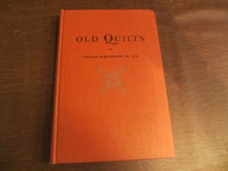1946 Book Titled Old Quilts Signed 746 Of 2000 Copies By Wm Rush Dunton Jr