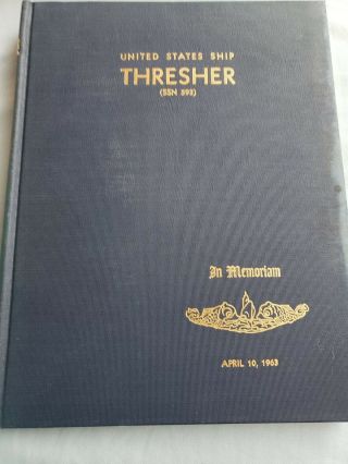 Uss Thresher Ssn - 593 1963 In Memoriam Cruise Book Submarine