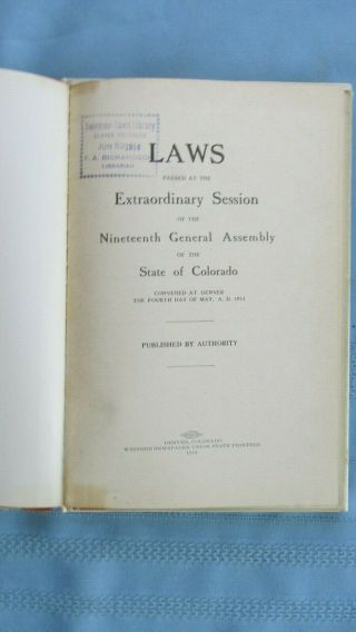 1914 Colorado Laws Session Book - Trinidad Coal Mining Strike Mediation - Liquor Law